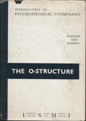 The O-Structure: An Introduction to Psychophysical Cosmology (Hardcover)
