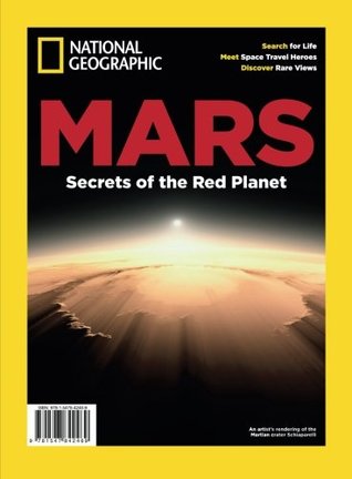 National Geographic Mars: Secrets of the Red Planet (Single Issue Magazine)
