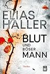 Blut und böser Mann by Elias Haller