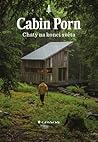 Cabin Porn by Zach Klein