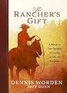 The Rancher's Gift by Dennis Worden