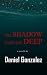 The Shadow From the Deep by Daniel Gonzalez
