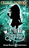 Truth Seeker (Dream Weavers & Truth Seekers #1)