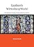 Luther's Wittenberg World: ...