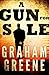 A Gun for Sale by Graham Greene