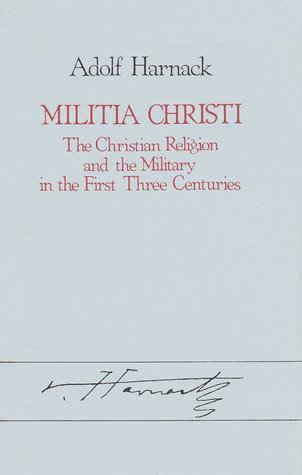 Militia Christi: The Christian Religion & the Military in the First Three Centuries