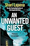 An Unwanted Guest by Shari Lapena