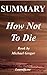 Summary : How Not to Die by...