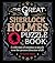 The Great Sherlock Holmes Puzzle Book: A Collection of Enigmas to Puzzle Even the Greatest Detective of All