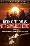 The Summer I Died by Ryan C. Thomas
