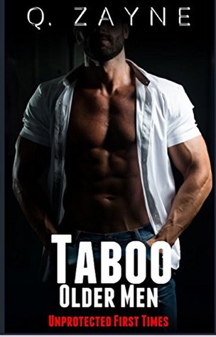 Taboo: Older Men Collection (3 Unprotected First Times)