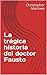 La trágica historia del doctor Fausto by Christopher Marlowe