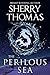 The Perilous Sea by Sherry Thomas