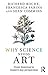 Why Science Needs Art by Richard Roche
