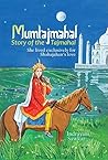 Mumtajmahal: Story of the Taj Mahal Mumtajmahal: Story of the Taj Mahal