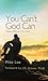 You Can't God Can by Mike       Lee