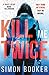 Kill Me Twice (Morgan Vine #2)