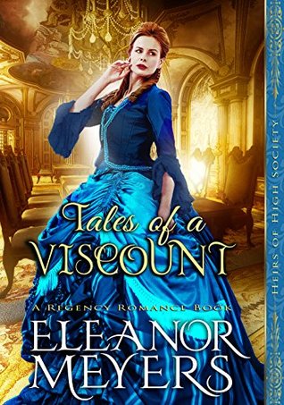 Tales of a Viscount (Heirs of High Society, #3)