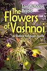 The Flowers of Vashnoi (Vorkosigan Saga, #14.1)