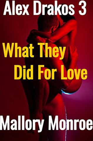 What They Did For Love (Alex Drakos #3)