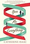 You Me Everything by Catherine Isaac