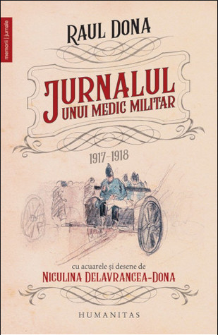 Jurnalul unui medic militar: 1917-1918 (Paperback)