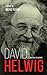 David Helwig: Essays on His Works (Essential Writers Series Vol 49)