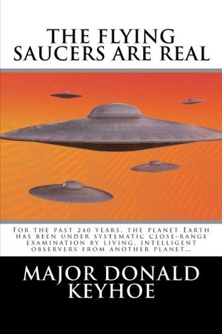 The Flying Saucers Are Real (Paperback)