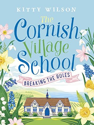 Breaking the Rules (The Cornish Village School #1)