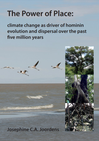 The Power of Place: climate change as driver of hominin evolution and dispersal over the past five million years (Unknown Binding)