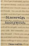 Sincerely, Anonymous