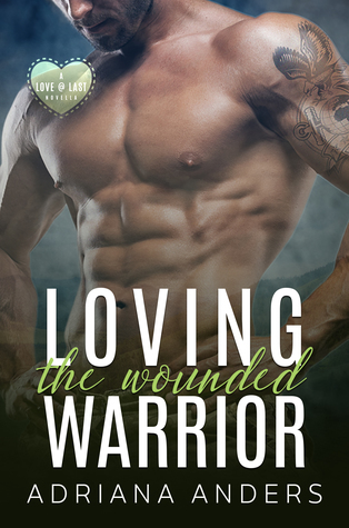 Loving the Wounded Warrior (Love at Last, #2)
