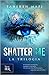 Shatter me. La trilogia