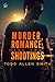 Murder, Romance, and Two Shootings by Todd Allen Smith