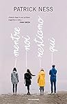 Mentre noi Restiamo Qui by Patrick Ness