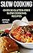 Slow Cooking: Over 30 Glute...