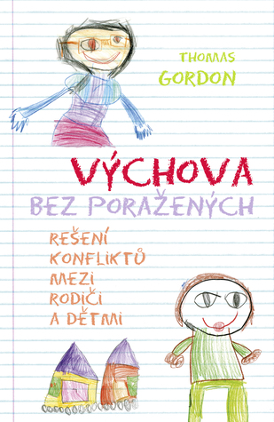 Výchova bez poražených: Řešení konfliktů mezi rodiči a dětmi
