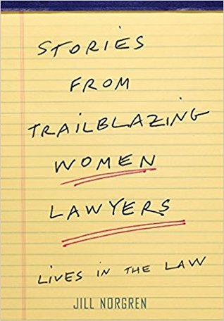 Stories from Trailblazing Women Lawyers: Lives in the Law