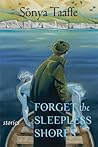Forget the Sleepless Shores
