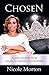 Chosen: A Lady’s Journey fr...
