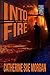 Into the Fire (Seeking Sanc...