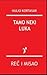 Tamo neki Luka by Julio Cortázar