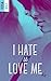 I hate u love me 4 (French Edition)