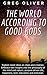 The World According To Good Gods by Greg  Oliver