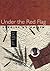 Under the Red Flag Stories by Ha Jin by Ha Jin