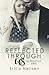 Reflected Through Us (The Reflection Series, #3)