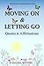 Moving On & Letting Go: Quo...