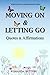 Moving On & Letting Go by Shanda Button