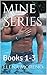 Mine Series: Books 1-3 (The...