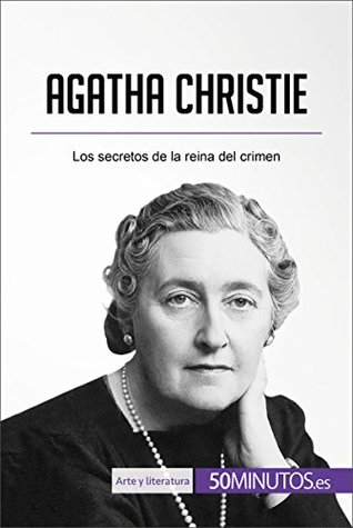 Agatha Christie: Los secretos de la reina del crimen (Kindle Edition)